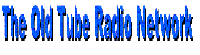 The Old Tube Radio Network