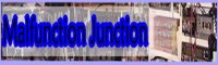 Malfunction Junction